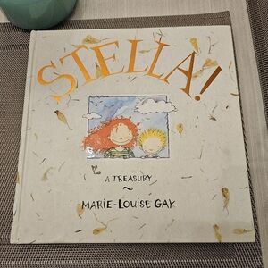 Stella A Treasury hardcover book Marie-louise Gay 2012
